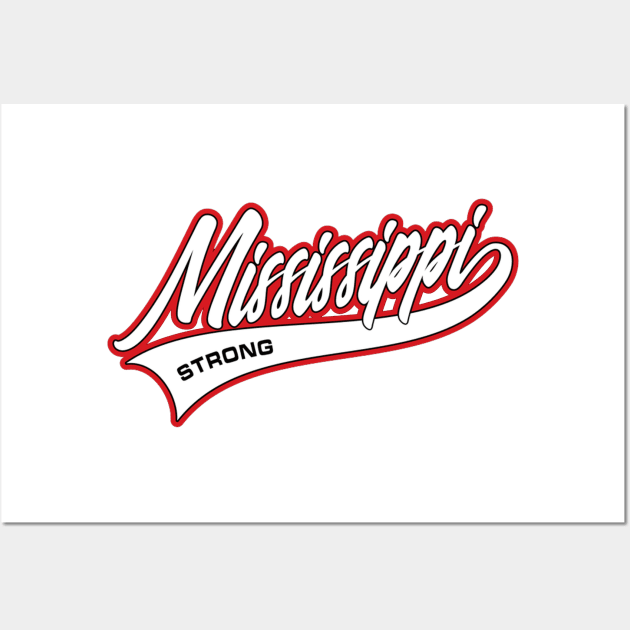 Mississippi Strong Wall Art by PRINT-LAND